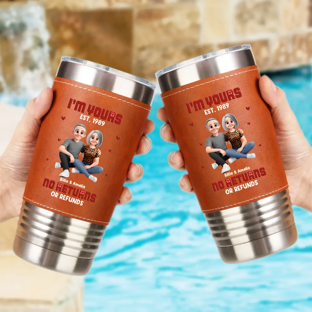 I'm Yours No Returns Or Refunds - Personalized Leather Tumbler - Image 2