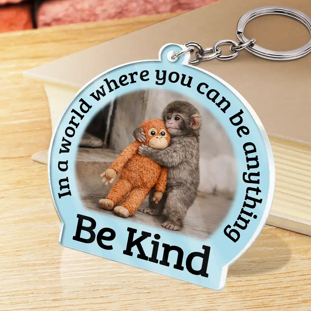 In A World Where You Can Be Anything Be Kind - Personalized Acrylic Keychain - Image 2