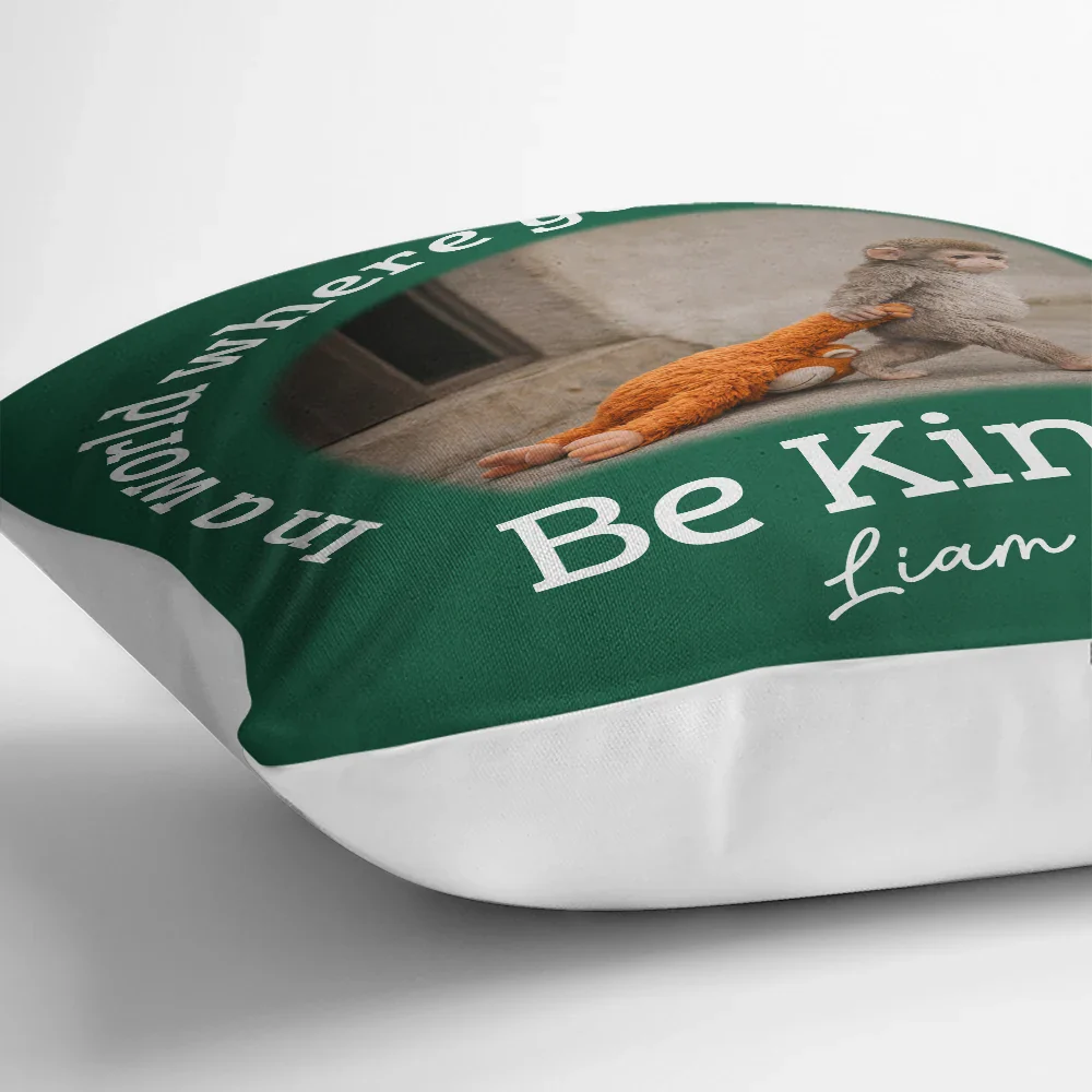 In A World Where You Can Be Anything Be Kind - Personalized Pillow - Image 3