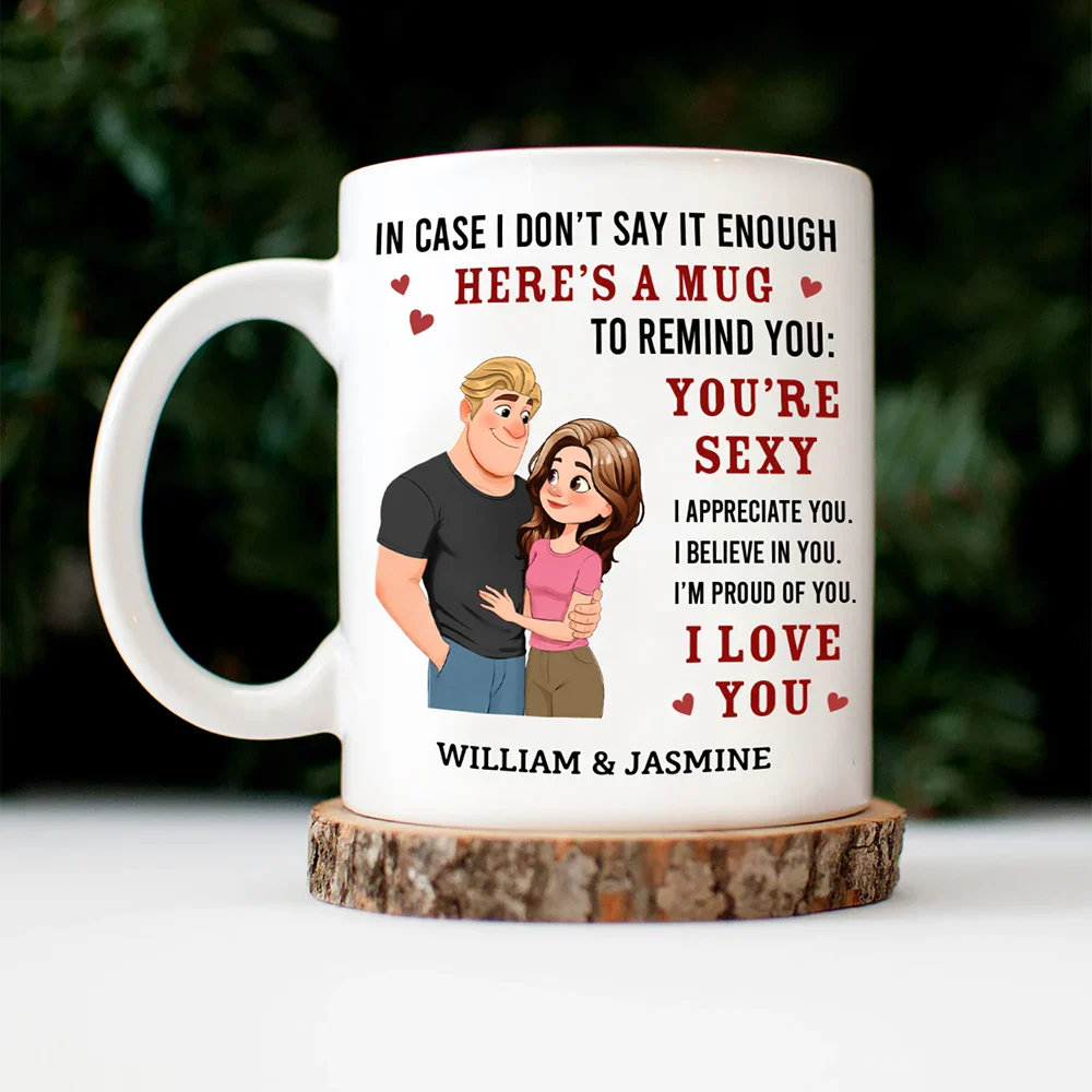 In Case I Don't Say It Enough Couples Animate Hugging Couple - Personalized Mug - Image 4