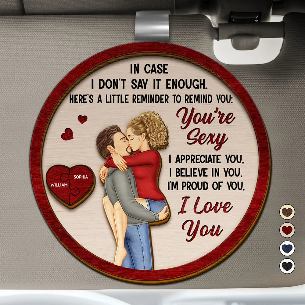 In Case I Don't Say It Enough Couples - Personalized Custom Shaped Car Visor Clip