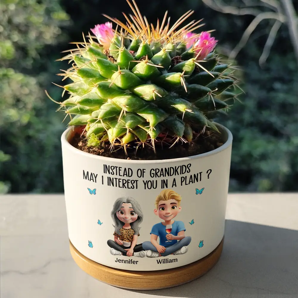 Instead Of Grandkids May I Interest You In Plant - Personalized Ceramic Plant Pot - Image 4