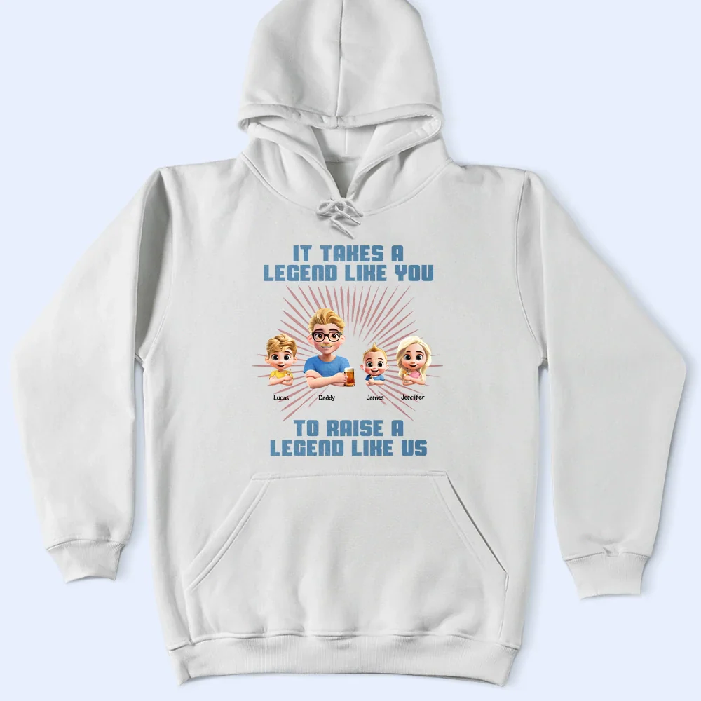 It Takes A Legend Like You To Raise A Legend Like Me - Personalized T Shirt - Image 5