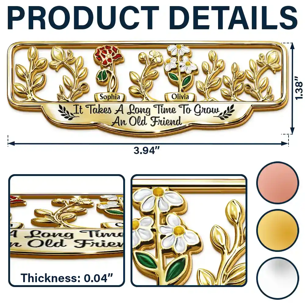 It Takes A Long Time To Grow An Old Friend Birth Month Flower - Personalized Custom Shaped Metal Bookmark - Image 6