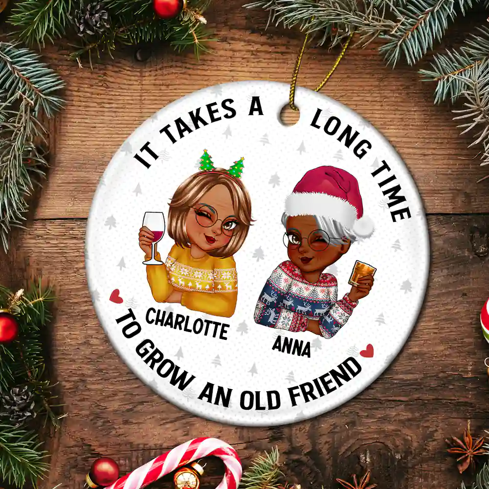 It Takes A Long Time To Grow An Old Friend Christmas - Personalized Circle Ceramic Ornament - Image 5