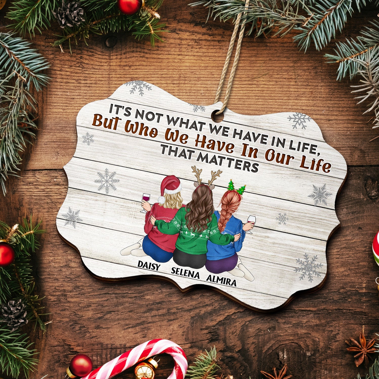 It's Not What We Have - Christmas Gifts For Besties, Best Friends - Personalized Medallion Wooden Ornament - Image 5