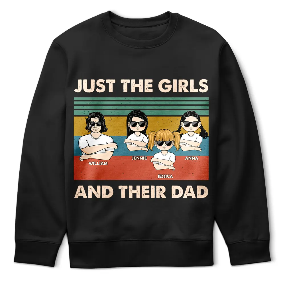 Just A Dad & His Girls - Gift For Father - Personalized Custom T Shirt - Image 5