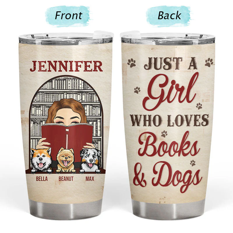 Just A Girl Who Loves Books & Dogs - Reading And Dog Lovers Gift - Personalized Custom Tumbler - Image 3