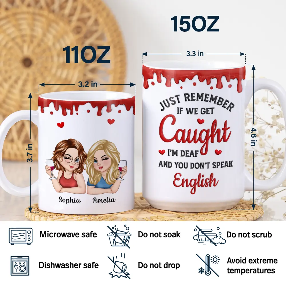 Just Remember If We Get Caught Funny 3D Bestie - Personalized White Edge-to-Edge Mug - Image 5