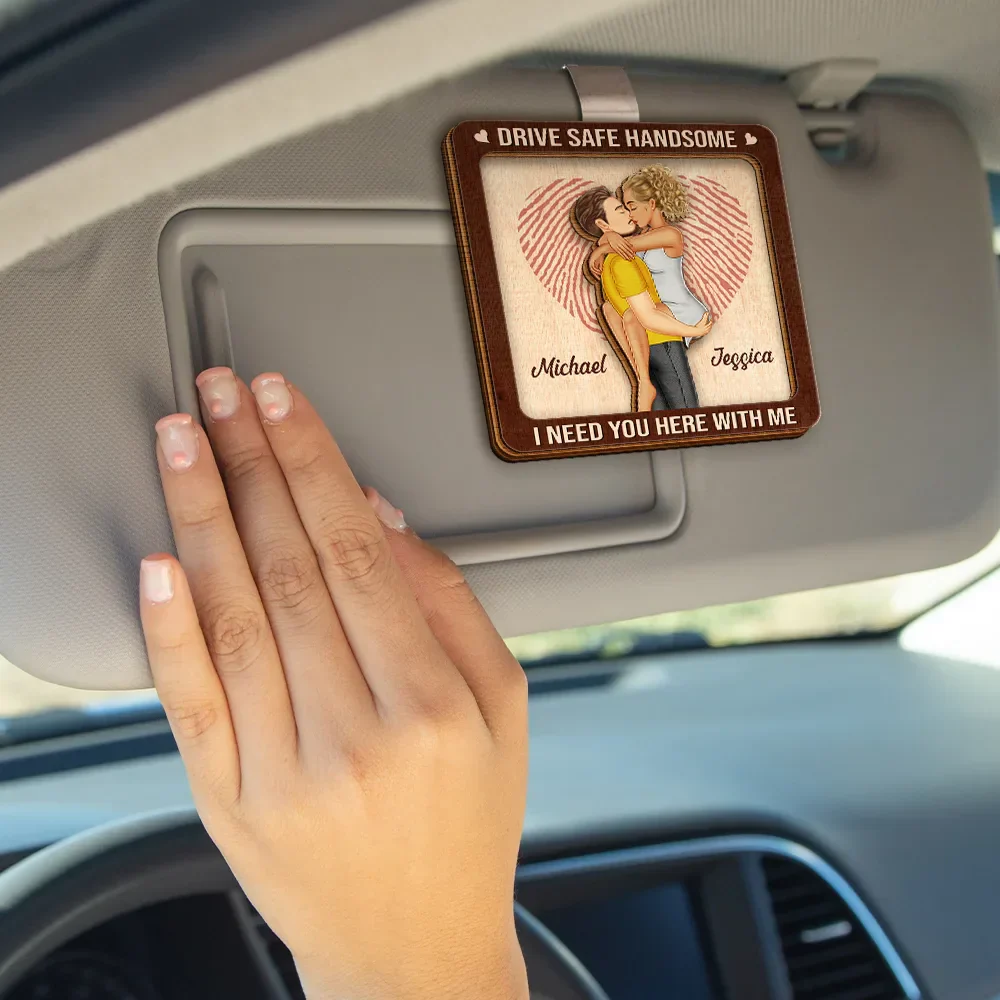 Kissing Couple Drive Safe I Need You Here With Me - Personalized Custom Shaped Car Visor Clip - Image 4