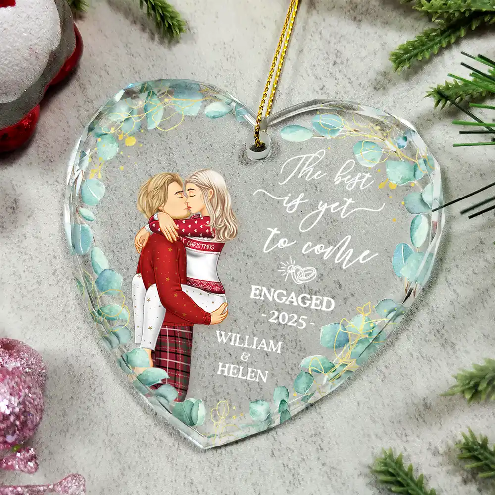 Kissing Couple Newly Engaged The Best Is Yet To Come - Personalized Glass Ornament - Image 5
