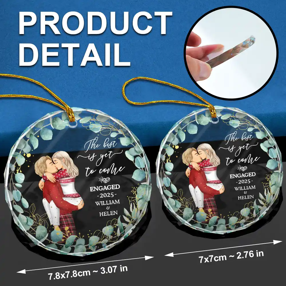 Kissing Couple Newly Engaged The Best Is Yet To Come - Personalized Glass Ornament - Image 6