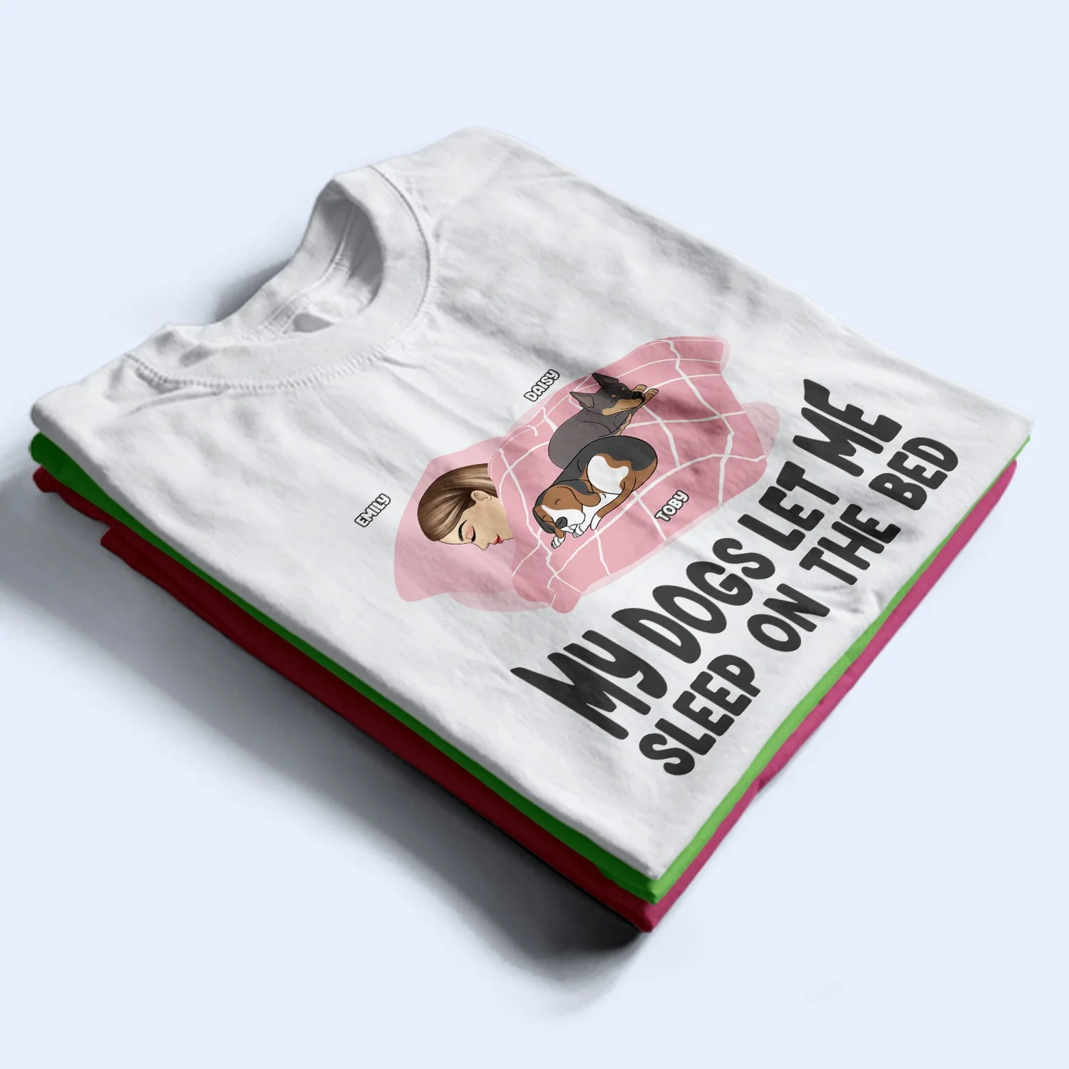 Let Me Sleep On The Bed - Gift For Dog Lovers - Personalized Custom T Shirt - Image 2