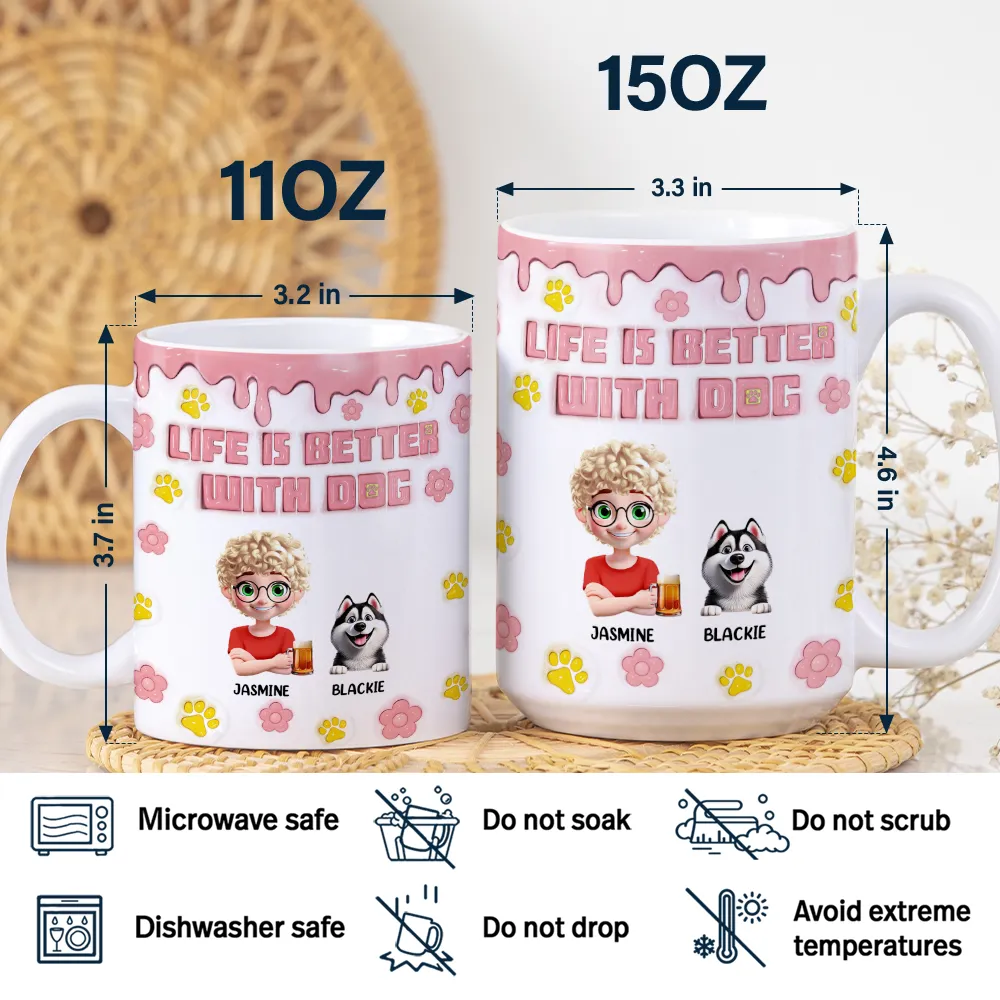 Life Is Better With Dogs 3D Effect - 3D Inflated Effect Printed Mug, Personalized White Edge-to-Edge Mug - Image 5