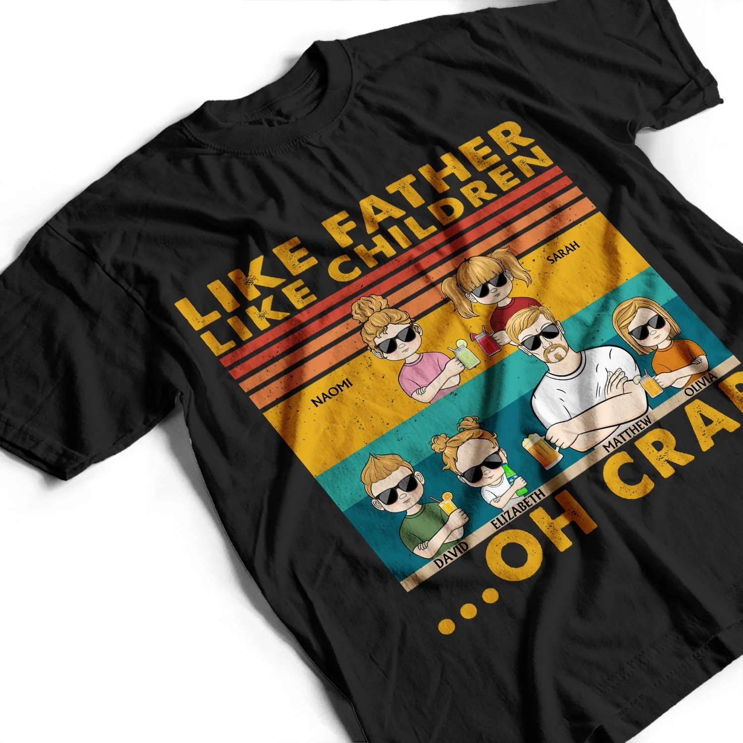 Like Father Like Daughter Like Son Oh Crap - Funny, Birthday Gift For Dad, Father, Husband - Personalized Custom T Shirt - Image 3
