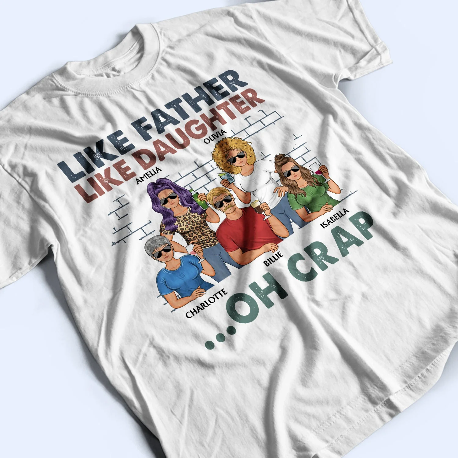 Like Father Like Daughter Oh Crap - Funny, Birthday Gift For Dad, Papa, Husband - Personalized Custom T Shirt - Image 3
