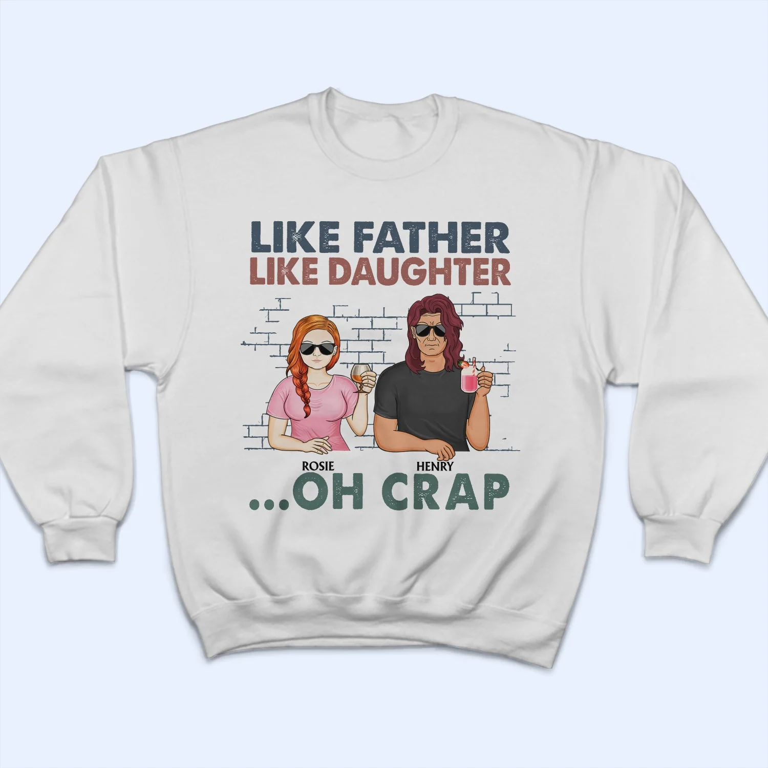 Like Father Like Daughter Oh Crap - Funny, Birthday Gift For Dad, Papa, Husband - Personalized Custom T Shirt - Image 5