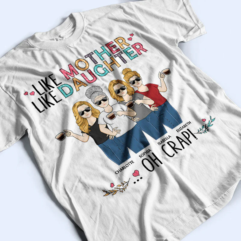 Like Mother Like Daughter Oh Crap Family Mom Daughter - Mother Gift - Personalized Custom T Shirt - Image 3