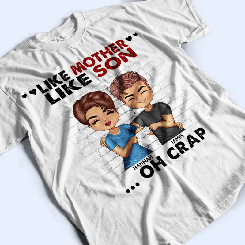 Like Mother Like Daughter Son - Mother Gift - Personalized Custom T Shirt - Image 3