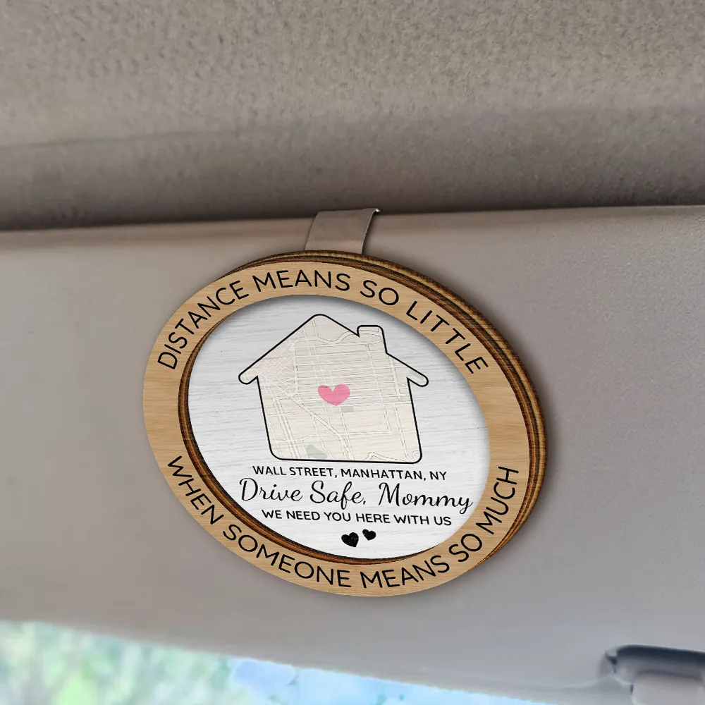 Location Map Distance Means So Little When Someone Means So Much - Personalized Custom Shaped Car Visor Clip - Image 2