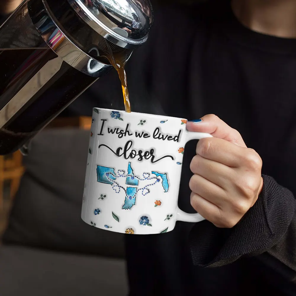 Long Distance I Wish We Lived Closer - Personalized 3D Inflated Effect Printed Mug, Personalized White Edge-to-Edge Mug - Image 4