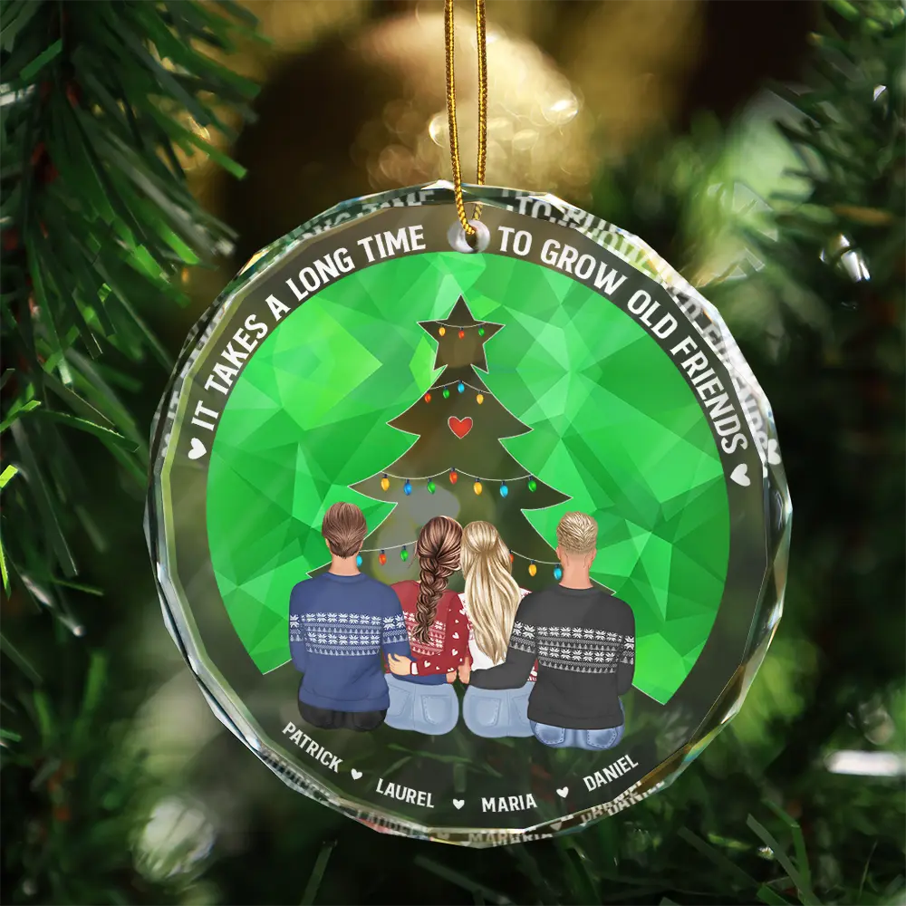 Long Time To Grow Old Friends - Personalized Circle Glass Ornament - Image 3