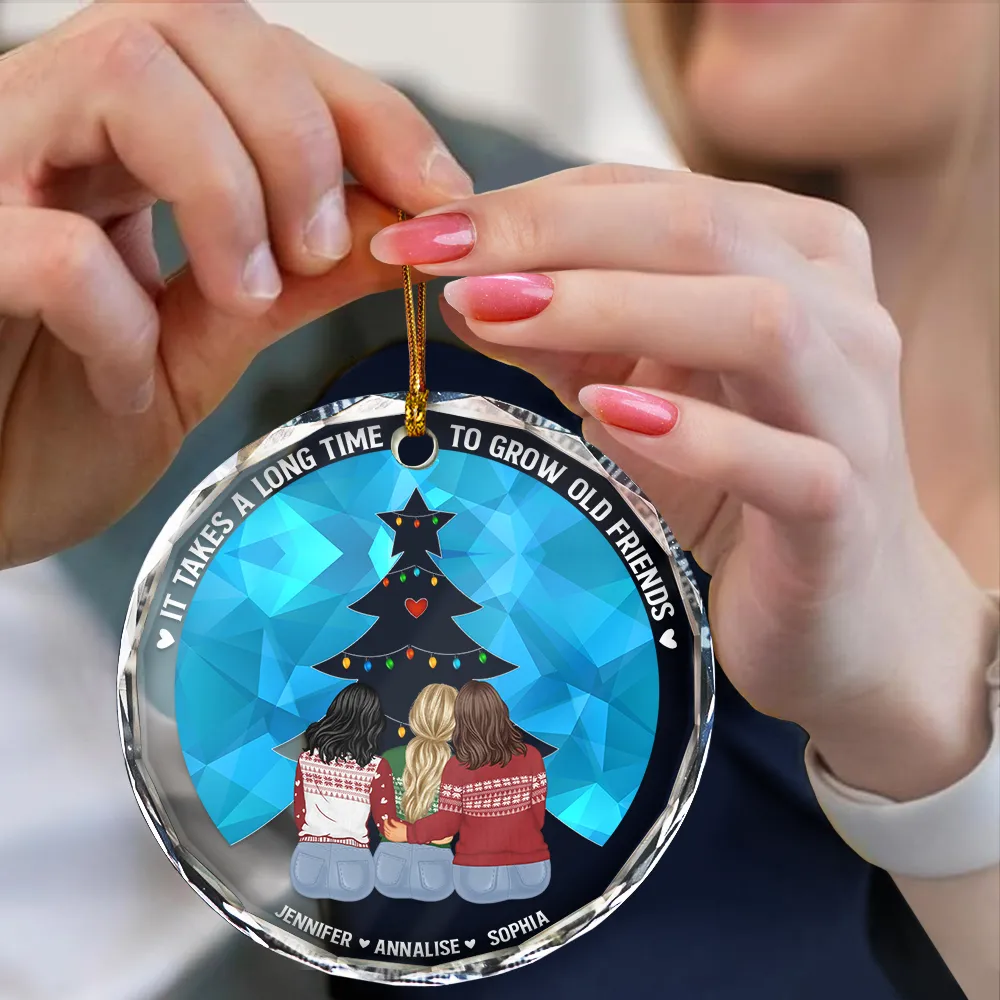 Long Time To Grow Old Friends - Personalized Circle Glass Ornament - Image 4