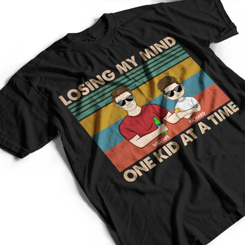 Losing My Mind One Kid At A Time Father - Gift For Dad - Personalized Custom T Shirt - Image 3