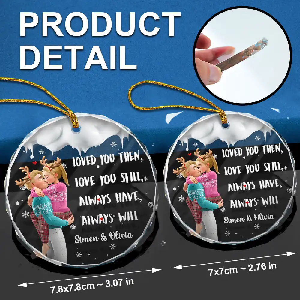 Loved You Then Love You Still 3D Couple - Personalized Circle Glass Ornament - Image 6