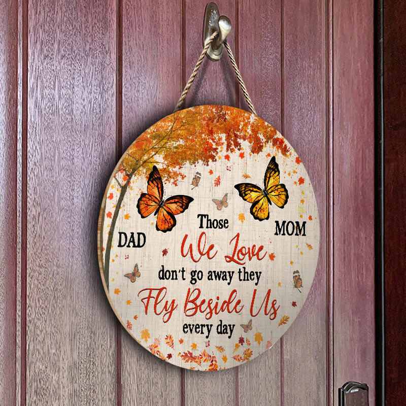 Memorial Gift Those We Love Don't Go Away - Personalized Custom Wood Circle Sign - Image 3