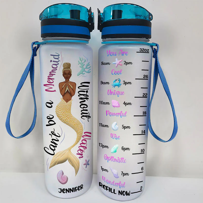 Mermaid Can't Be A Mermaid Without Water - Personalized Custom Water Tracker Bottle - Image 2