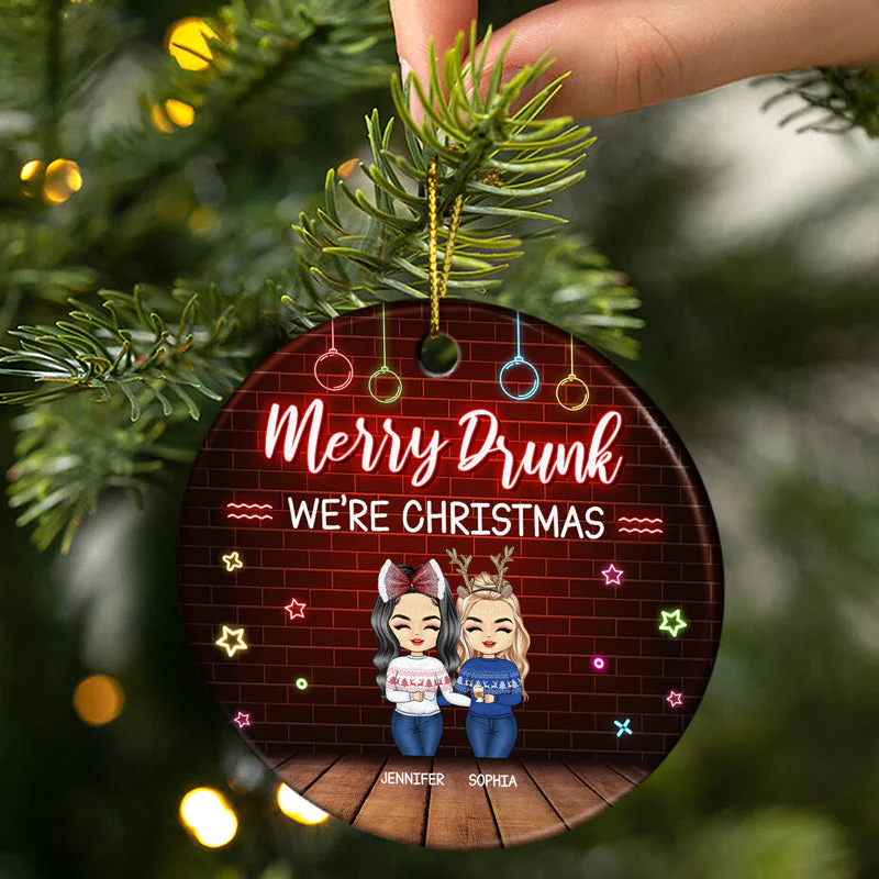 Merry Drunk We're Christmas Bestie - Funny Christmas Gift For Best Friends - Personalized Custom Circle Ceramic Ornament - Image 2