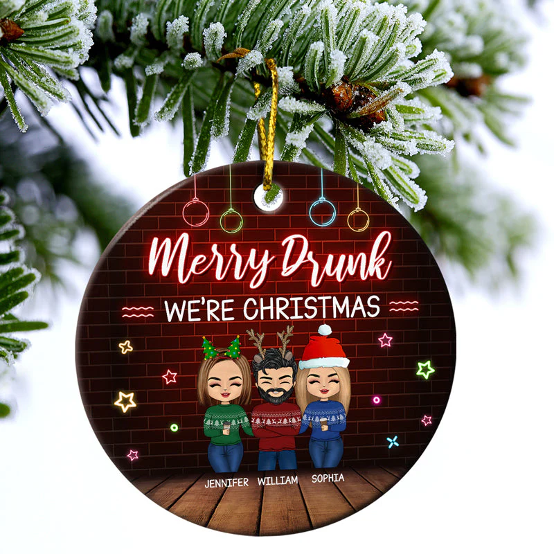 Merry Drunk We're Christmas Bestie - Funny Christmas Gift For Best Friends - Personalized Custom Circle Ceramic Ornament - Image 3