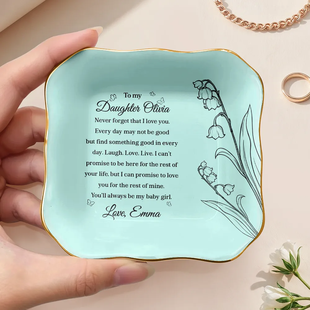 Mom Daughter Never Forget That I Love You My Baby Girl - Personalized Ring Dish - Image 3