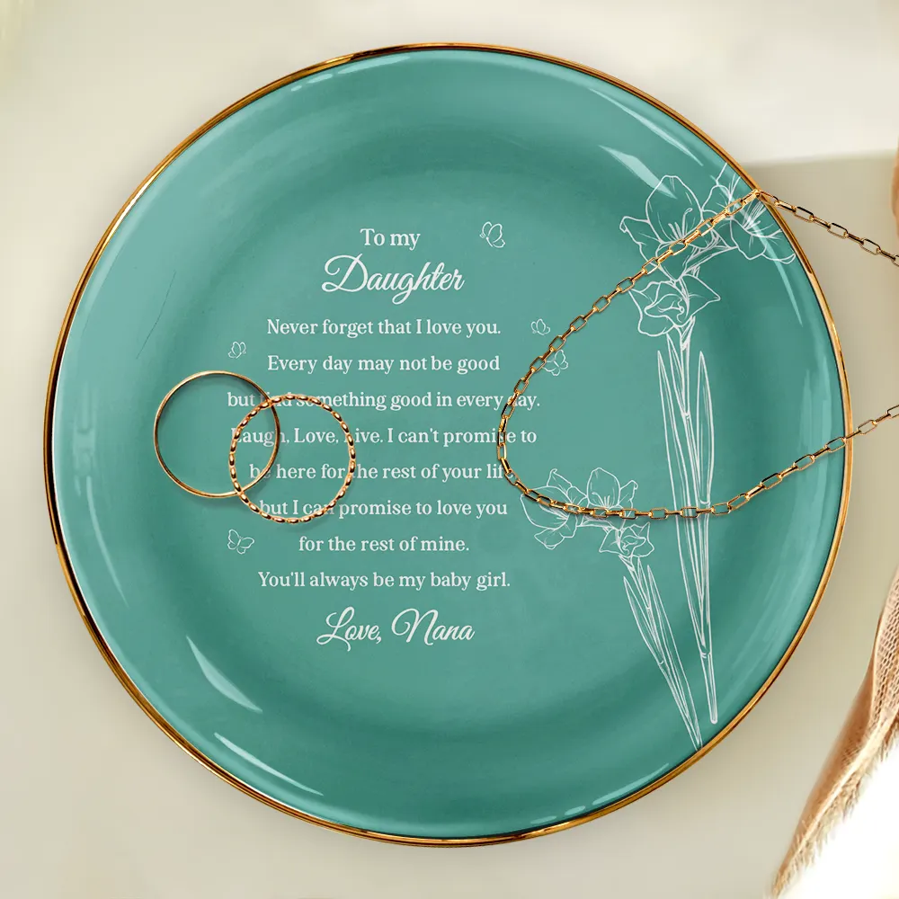 Mom Daughter Never Forget That I Love You My Baby Girl - Personalized Ring Dish - Image 4