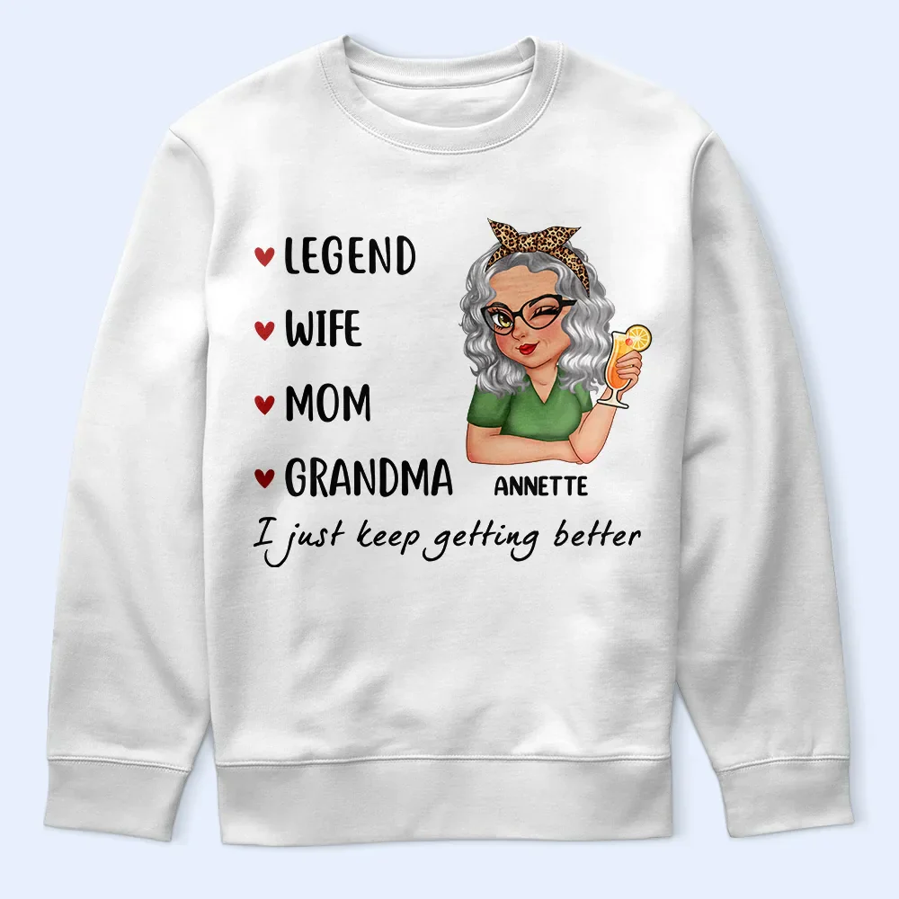 Mom Grandma Great Grandma I Just Keep Getting Better - Personalized T Shirt - Image 5