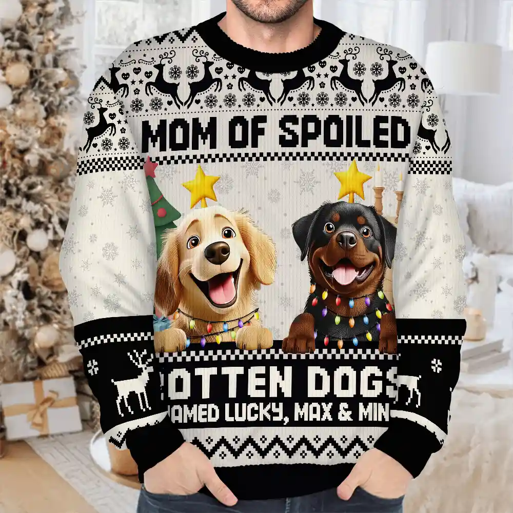 Mom Of Spoiled Rotten Dog - Personalized Unisex Ugly Sweater - Image 4