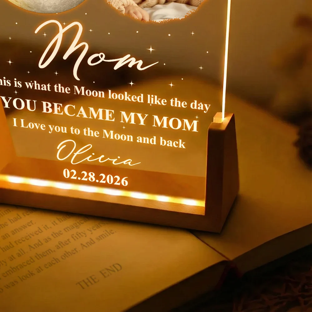 Moon Phase Custom Photo The Moon The Day You Became My Mom - Personalized Night Light - Image 6