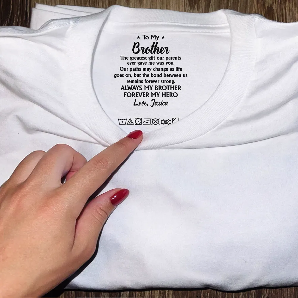 My Brother The Greatest Gift Our Parents Ever Gave Me - Personalized T Shirt - Image 5