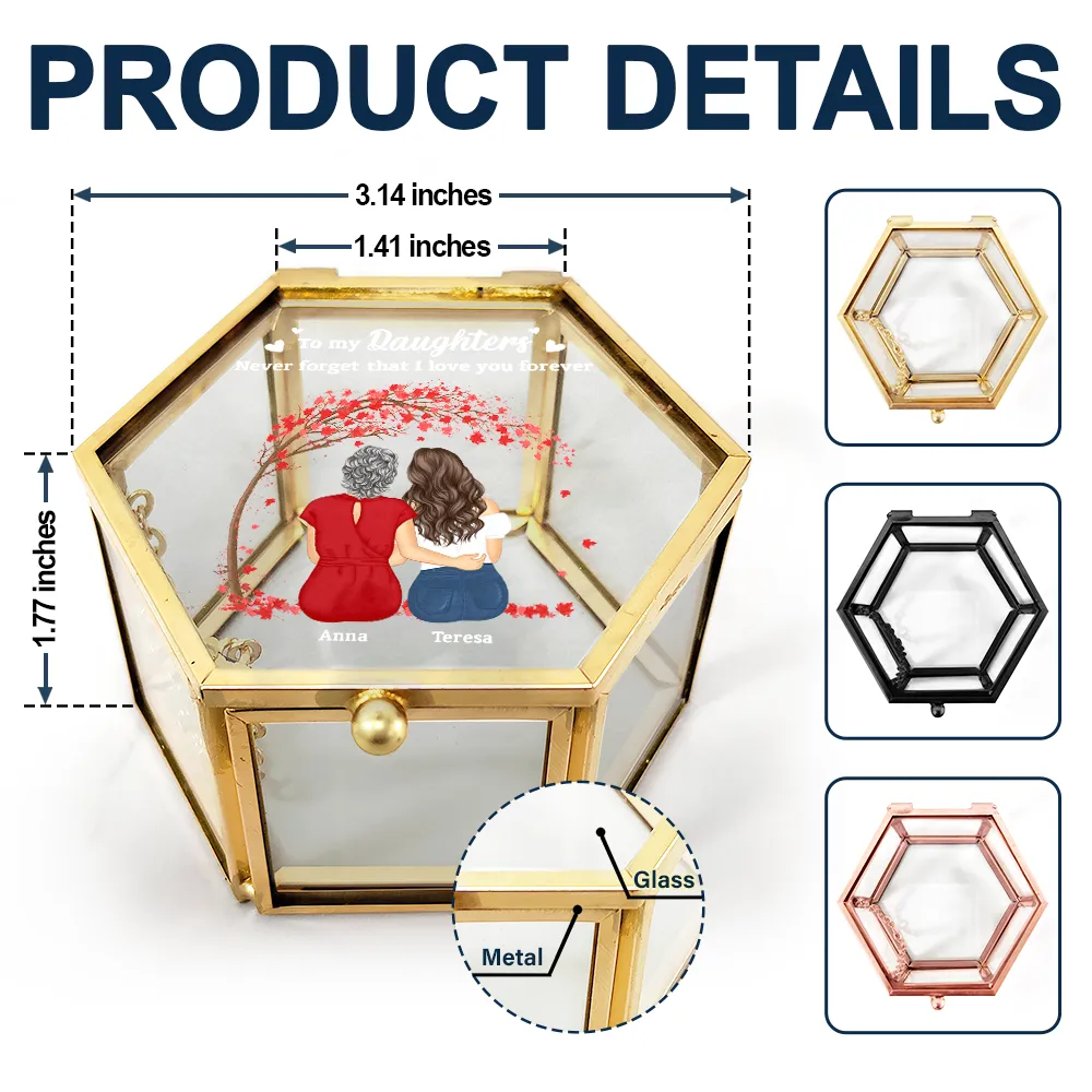 My Daughter Never Forget That I Love You Forever - Personalized Glass Jewelry Box - Image 6