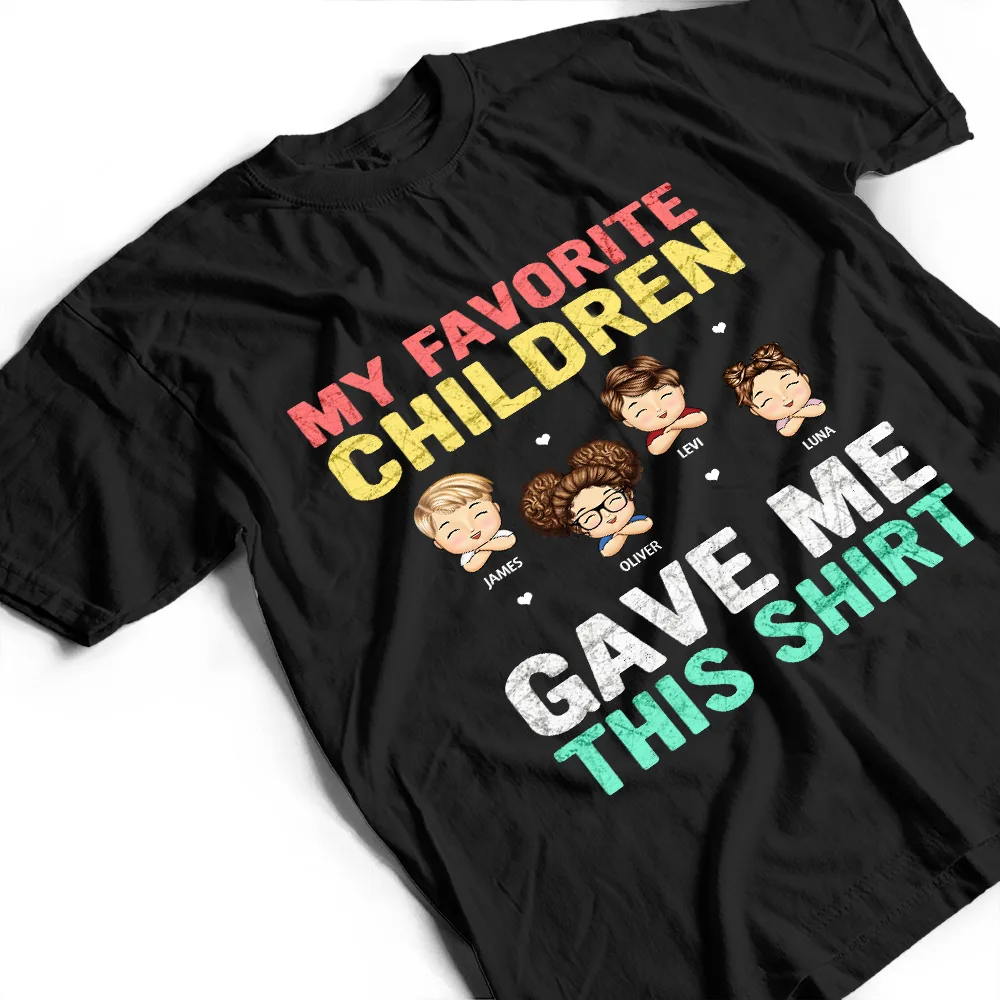 My Favorite Children Gave Me This Shirt - Personalized T Shirt - Image 3