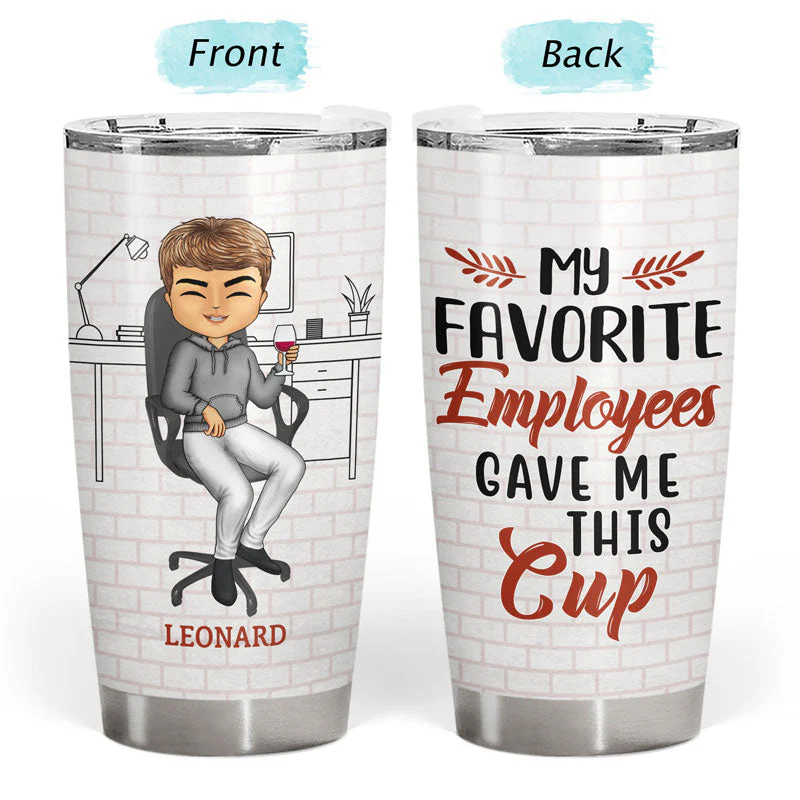 My Favorite Employees Gave Me This Cup - Gift For Boss - Personalized Custom Tumbler - Image 3