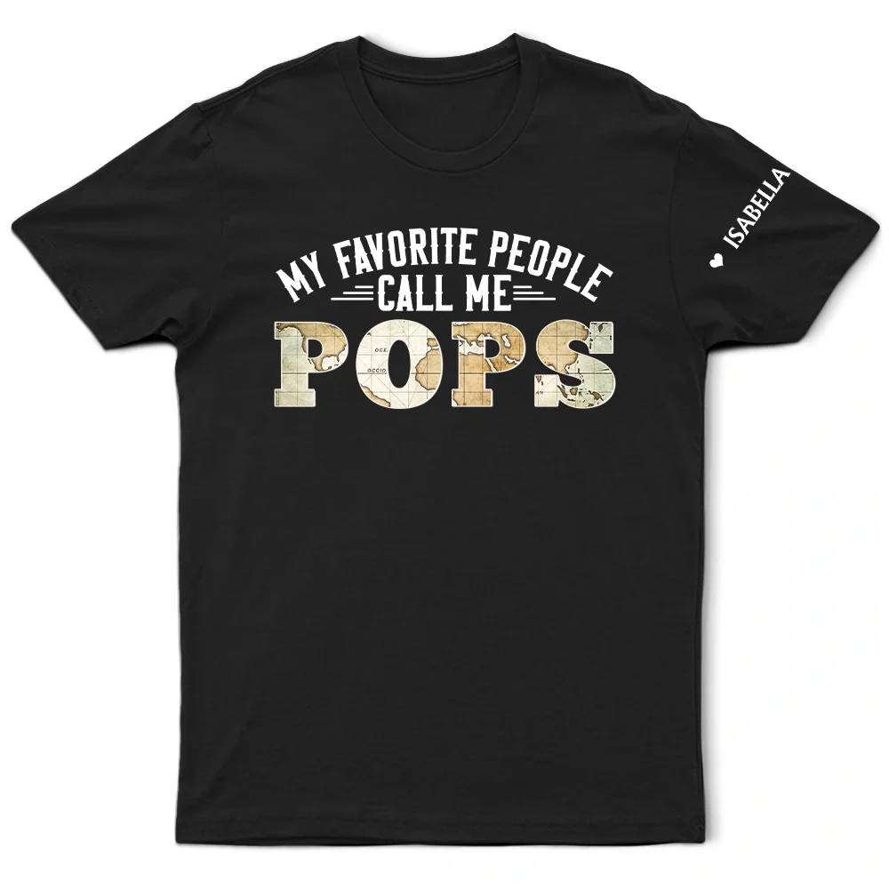 My Favorite People Call Me Daddy With Names On Sleeves - Personalized T Shirt - Image 3