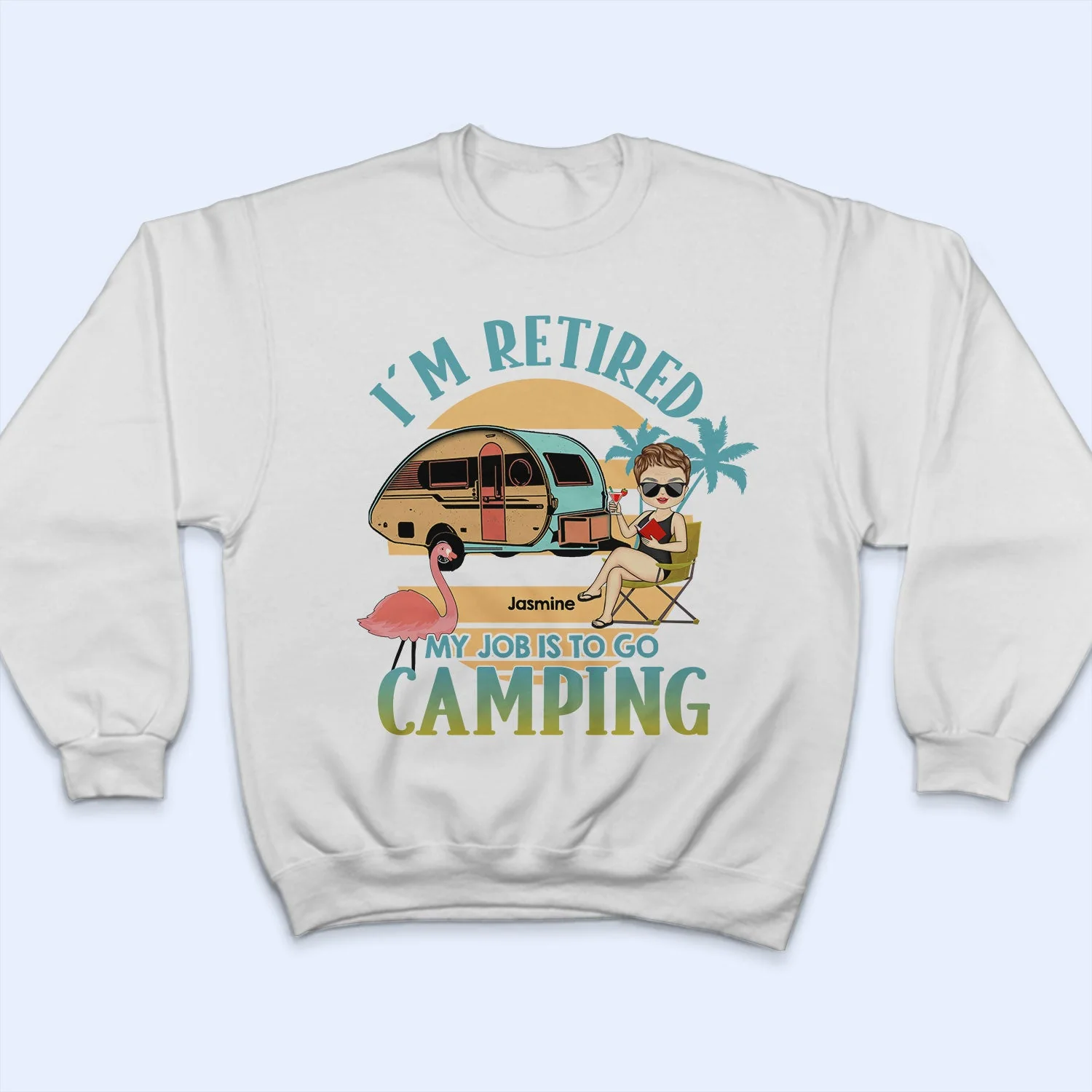 My Job Is To Go Camping - Gift For Retired Camping Lovers - Personalized Custom T Shirt - Image 5