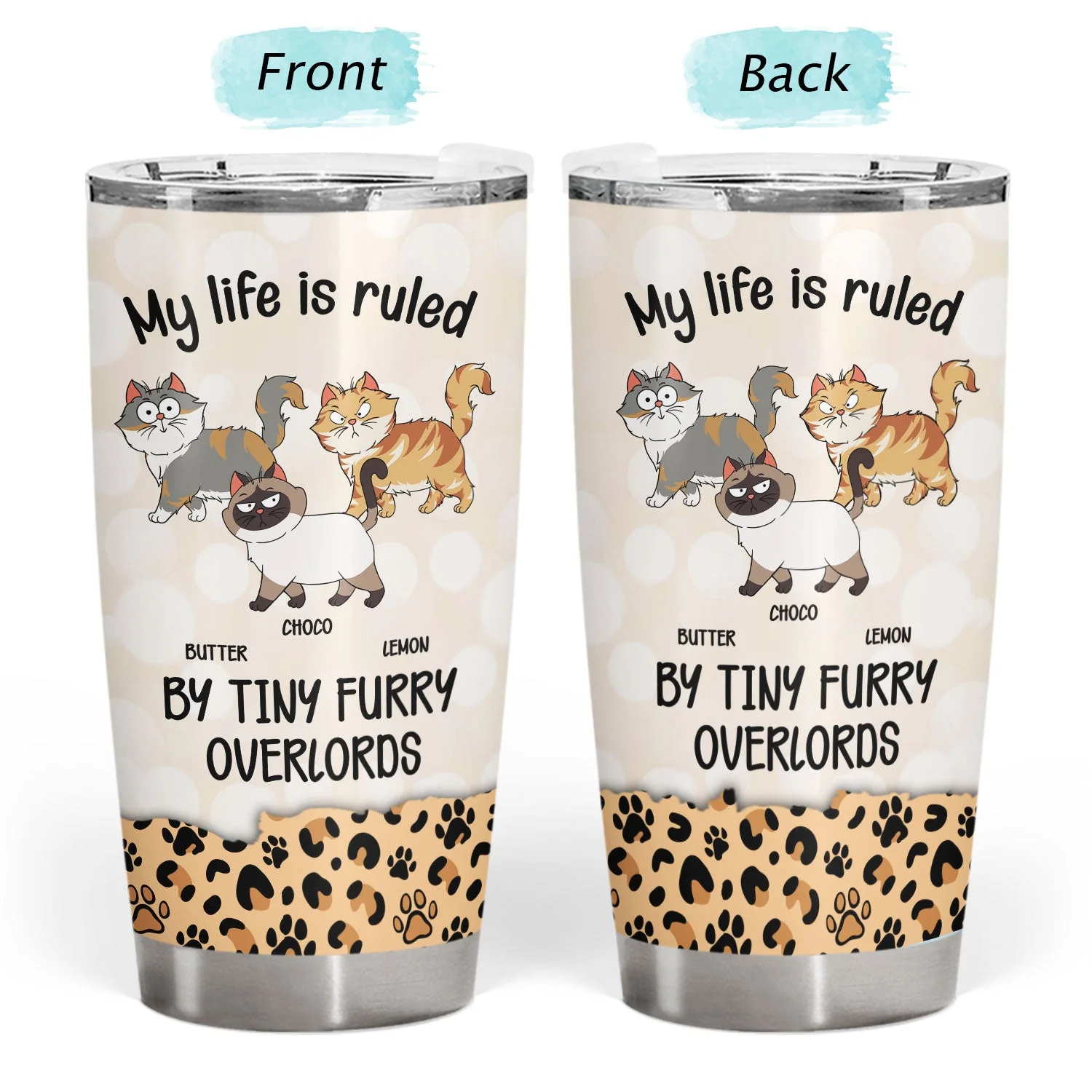 My Life Is Ruled By Tiny Furry Overlords Leopard Pattern - Gift For Cat Lovers - Personalized Tumbler - Image 3