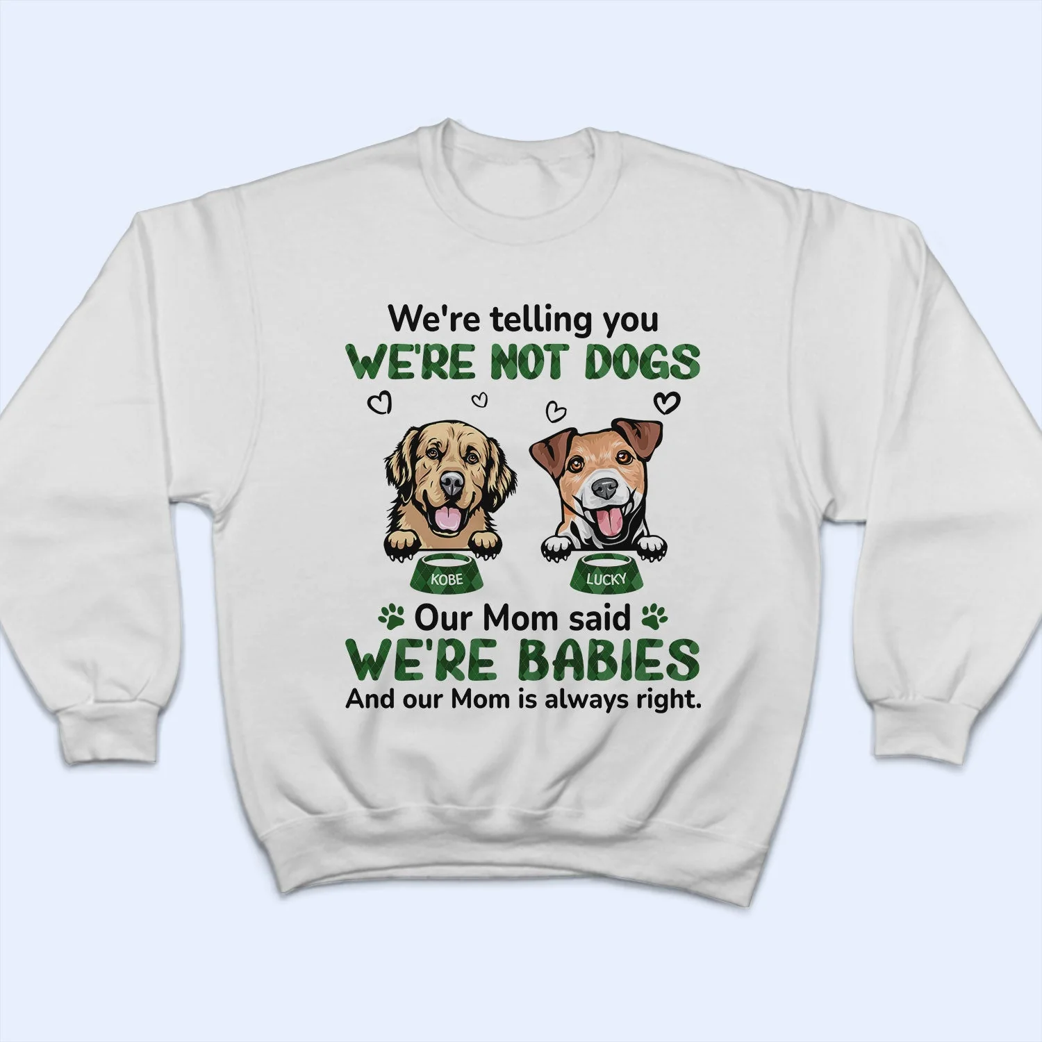 My Mom Said I‘m A Baby - Birthday, Loving, Funny, Gift For Dog Mom, Cat Mom, Cat Dad, Dog Dad, Pet Lover - Personalized Custom T Shirt - Image 5