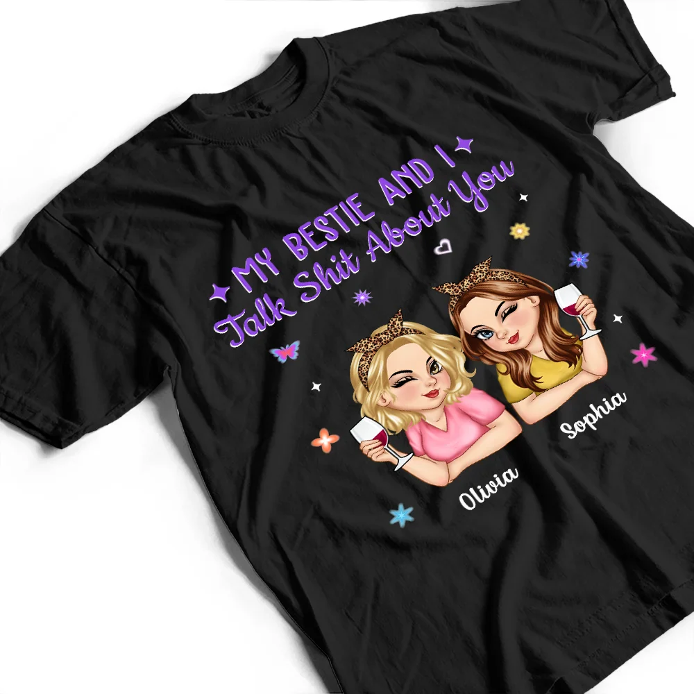 My Sister Bestie And I Talk About You - Personalized T Shirt - Image 3