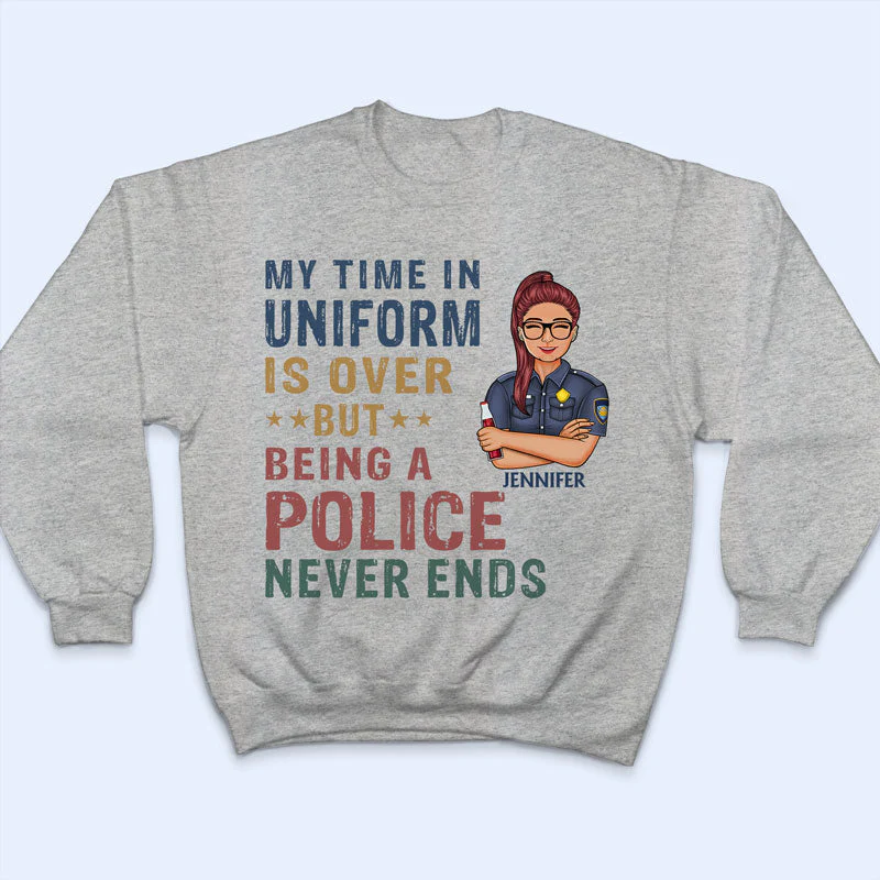 My Time In Uniform Is Over But Being Nurse - Gift For Retired - Personalized Custom T Shirt - Image 5