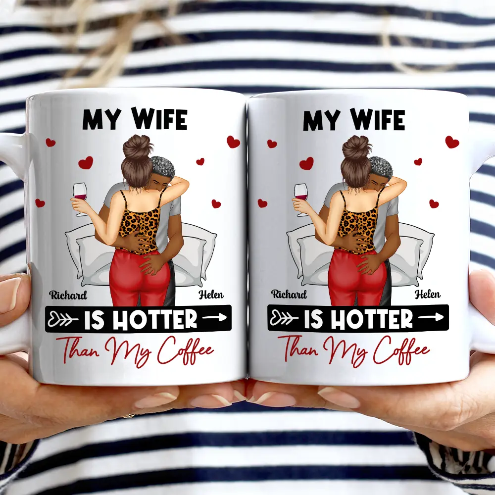 My Wife Is Hotter Than My Coffee - Personalized Mug - Image 2