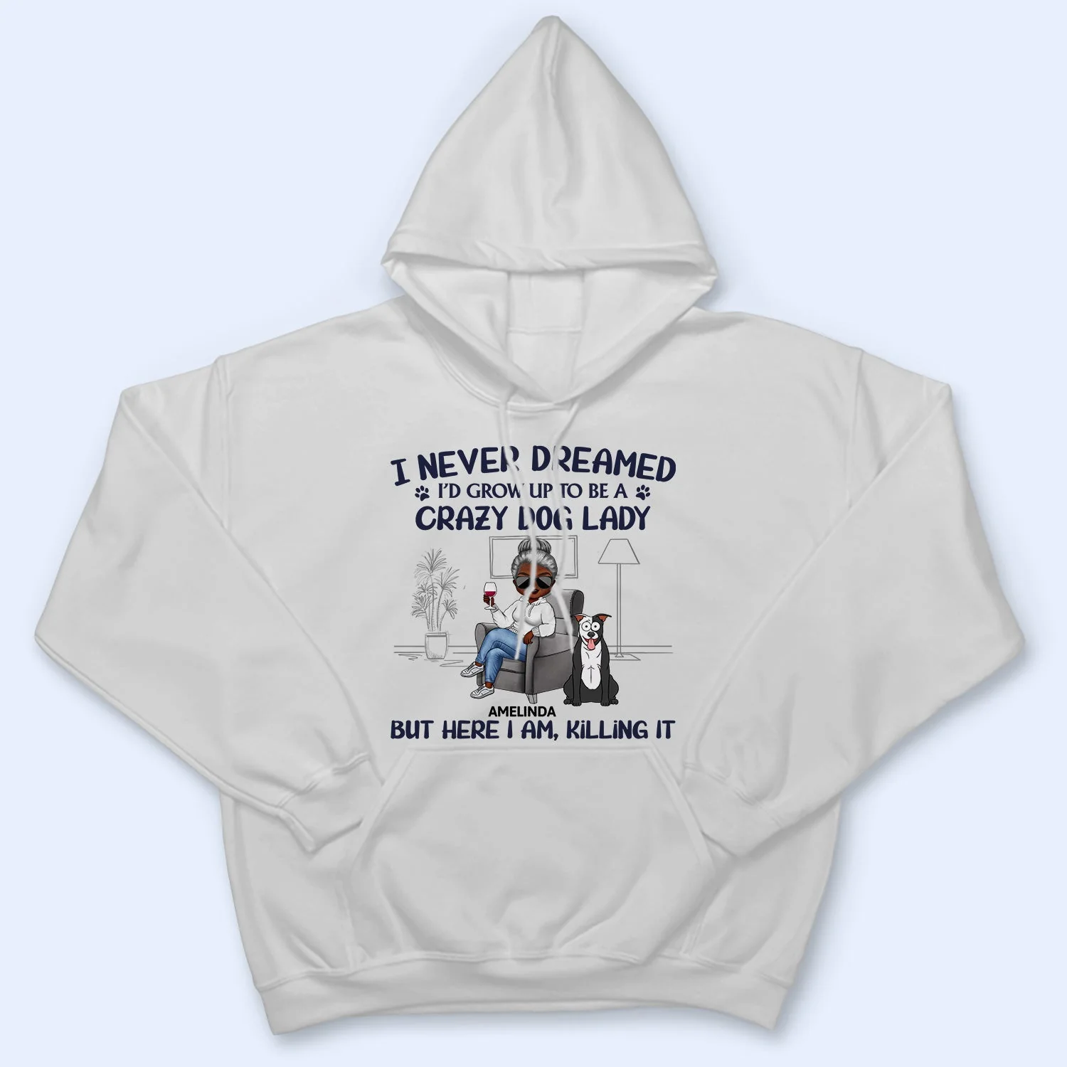 Never Dreamed I'd Grow Up To Be A Crazy Dog Lady - Funny, Birthday Gift For Dog Lovers - Personalized T Shirt - Image 4